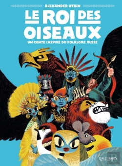Bertrand.pt - Le Roi Des Oiseaux ; Un Conte Inspiré Du Folklore Russe