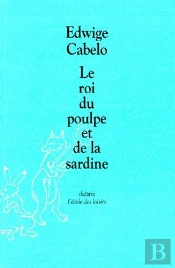 Le Roi Du Poulpe Et De La Sardine