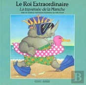 Le Roi Extraordinaire T.2 ; La Traversee De La Manche