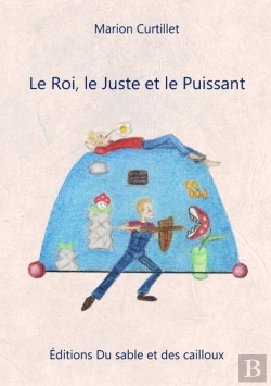 Bertrand.pt - Le Roi, Le Juste Et Le Puissant