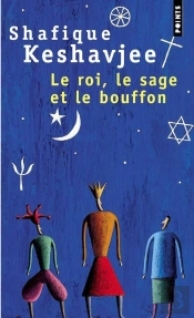 Le Roi, Le Sage Et Le Bouffon ; Le Grand Tournoi Des Religions