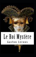 Le Roi Mystere Annote