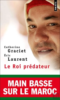 Bertrand.pt - Le Roi Prédateur ; Main Basse Sur Le Maroc