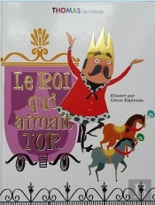 Le Roi Qui Aimait L'Or