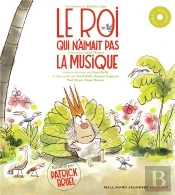 Le Roi Qui N'Aimait Pas La Musique