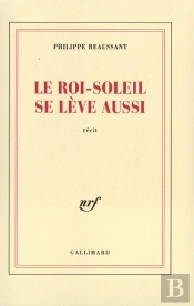 Le Roi Soleil Se Leve Aussi