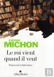 Le Roi Vient Quand Il Veut ; Propos Sur La Littérature