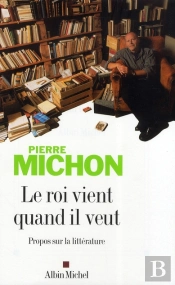 Le Roi Vient Quand Il Veut ; Propos Sur La Littérature