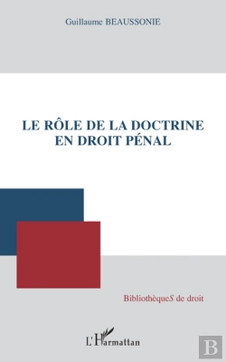 Bertrand.pt - Le Rôle De La Doctrine En Droit Pénal