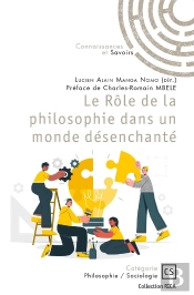 Le Rôle De La Philosophie Dans Un Monde Désenchanté