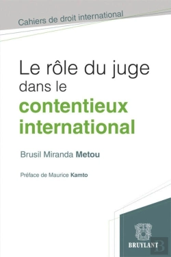 Bertrand.pt - Le Rôle Du Juge Dans Le Contentieux International