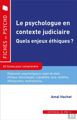 Bertrand.pt - Le Rôle Du Psychologue En Contexte Judiciaire : Quels Enjeux Éthiques ? 10 Fiches Pour Comprendre