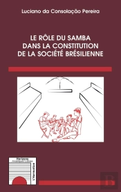 Le Rôle Du Samba Dans La Constitution De La Société Bresilienne