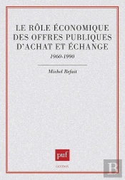 Le Rôle Économique Des Offres Publiques D'Achat Et D'Échange