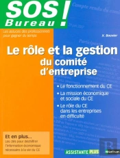 Le Role Et La Gestion D'Un Comite D'Entreprise  (Sos Bureau) 2005