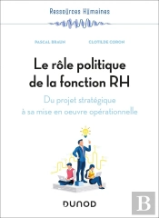 Le Rôle Politique De La Fonction Rh : Du Projet Stratégique À Sa Mise En Oeuvre Opérationnelle