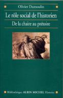 Le Rôle Social De L'Historien : De La Chaire Au Prétoire