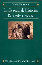 Le Rôle Social De L'Historien : De La Chaire Au Prétoire