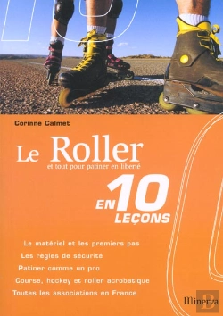 Bertrand.pt - Le Roller En 10 Lecons Et Tout Pour Patiner En Liberte