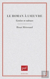 Le Roman À L'Oeuvre : Genèse Et Valeurs