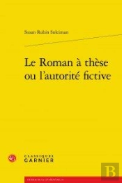 Le Roman À Thèse Ou L'Autorité Fictive