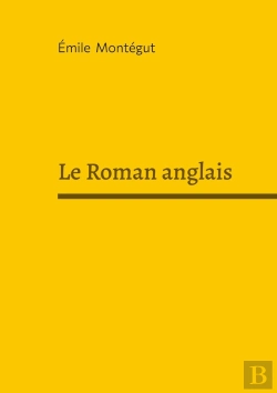 Bertrand.pt - Le Roman Anglais : Critique Littéraire Et Histoire D'Un Genre