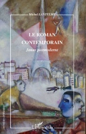 Le Roman Contemporain ; Janus Postmoderne