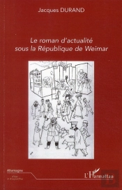 Le Roman D'Actualité Sous La République De Weimar