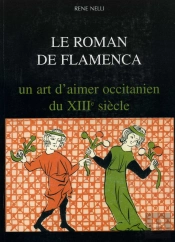 Le Roman De Flamenca ; Un Art D'Aimer Occitanien Du Xiii Siècle