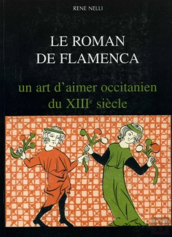 Bertrand.pt - Le Roman De Flamenca ; Un Art D'Aimer Occitanien Du Xiii Siècle