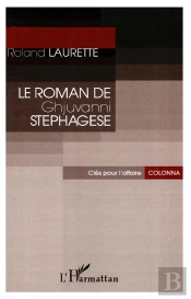 Le Roman De Ghjuvanni Stephagese ; Clés Pour L'Affaire Colonna