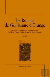 Le Roman De Guillaume D'Orange Tome 2