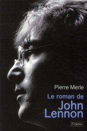 Le Roman De John Winston Lennon
