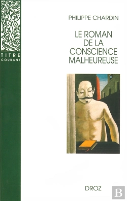 Bertrand.pt - Le Roman De La Conscience Malheureuse  : Svevo, Gorki, Proust, Mann, Musil, Martin Du Gard, Broch, Roth, Aragon