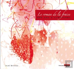 Bertrand.pt - Le Roman De La Fraise ; 300 Ans D'Aventures
