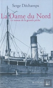 Le Roman De La Grande Pêche Tome 2 ; La Dame Du Nord