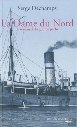 Bertrand.pt - Le Roman De La Grande Pêche Tome 2 ; La Dame Du Nord