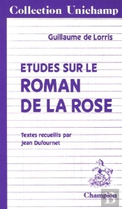 Le Roman De La Rose De Guillaume De Lorris
