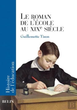 Bertrand.pt - Le Roman De L'École Au Xixe Siècle