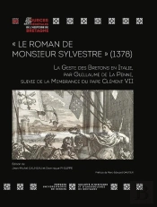 'Le Roman De Monsieur Sylvestre' (1378) : La Geste Des Bretons En Italie, Par Guillaume De La Penne ; La Membrane Du Pape Clément Vii
