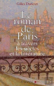 Le Roman De Paris ; À Travers Les Siècles Et La Littérature
