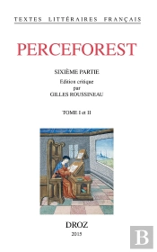 Le Roman De Perceforest ; Sixième Partie Tome 1 Et Tome 2