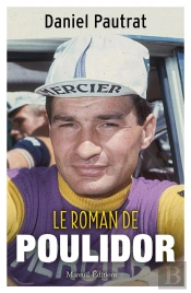 Le Roman De Raymond Poulidor