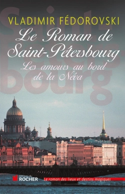 Bertrand.pt - Le Roman De Saint-Pétersbourg : Les Amours Au Bord De La Néva