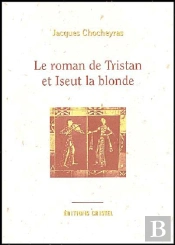 Le Roman De Tristan Et Iseut La Blonde