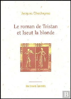 Bertrand.pt - Le Roman De Tristan Et Iseut La Blonde