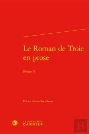 Le Roman De Troie En Prose ; Prose 5
