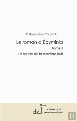Bertrand.pt - Le Roman D'Epyminia Tome 2 ; Le Souffle De La Dernière Nuit