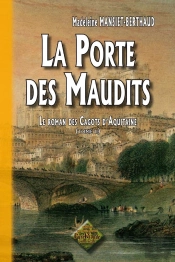Le Roman Des Cagots D'Aquitaine, T.2 ; La Porte Des Maudits