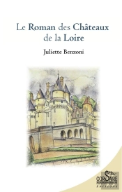 Le Roman Des Chateaux De La Loire